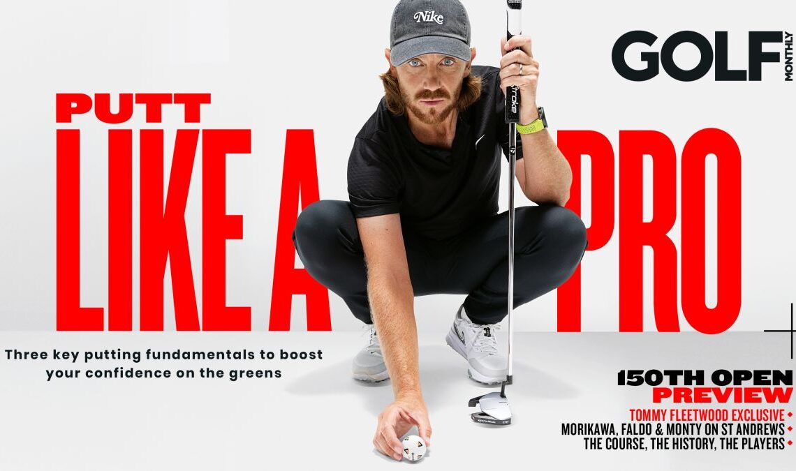 In The Mag: Two FREE Instruction Magazines, PLUS 150th Open Preview, Learn To Putt Like A Pro, The Hottest New Gear & More...