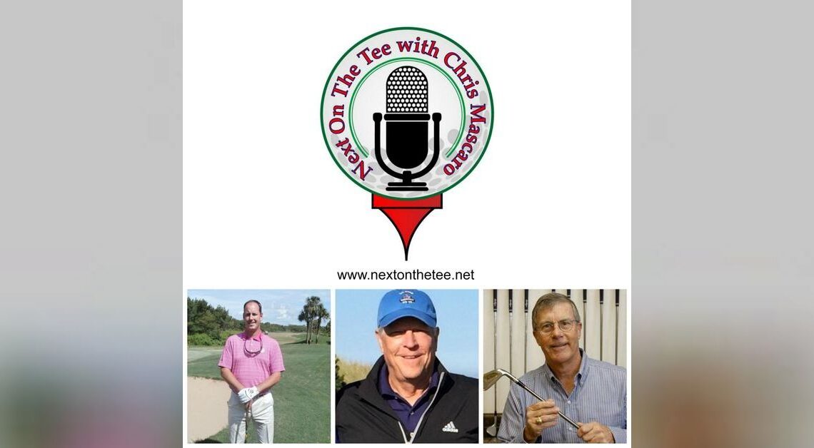 PGA Professional Chris Sheehan, Author & former Producer at ESPN and the Golf Channel Keith Hirshland, and "The Wedge Guy" Terry Koehler join me on Next on the Tee