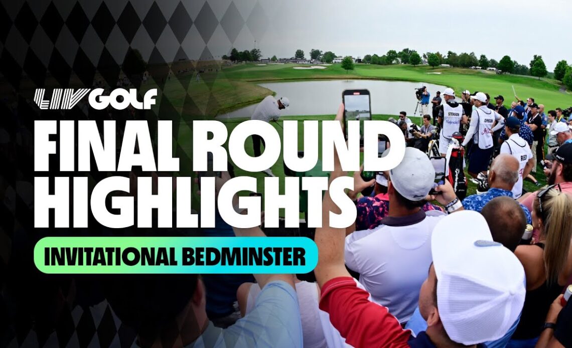 Final Round Highlights LIV Golf Invitational Bedminster