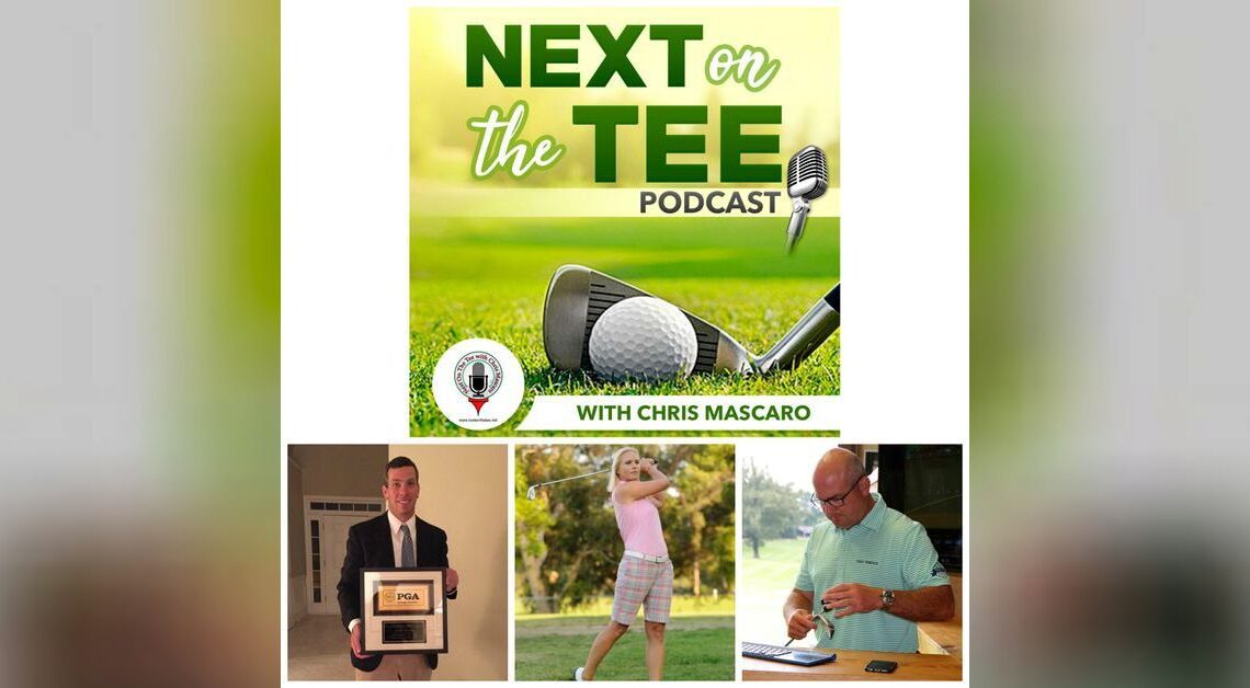 Kevin Roman, Alison Curdt, and Scott Felix talk US Open, Women's Golf Day, Club Fitting, Short Game Playing Lessons and Much More on Next on the Tee Golf Podcast