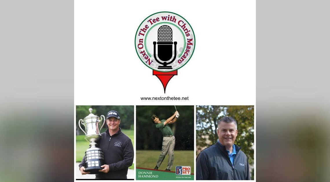 Ted Purdy, Donnie Hammond and David Windsor Join Me on this edition of Next on the Tee Golf Podcast