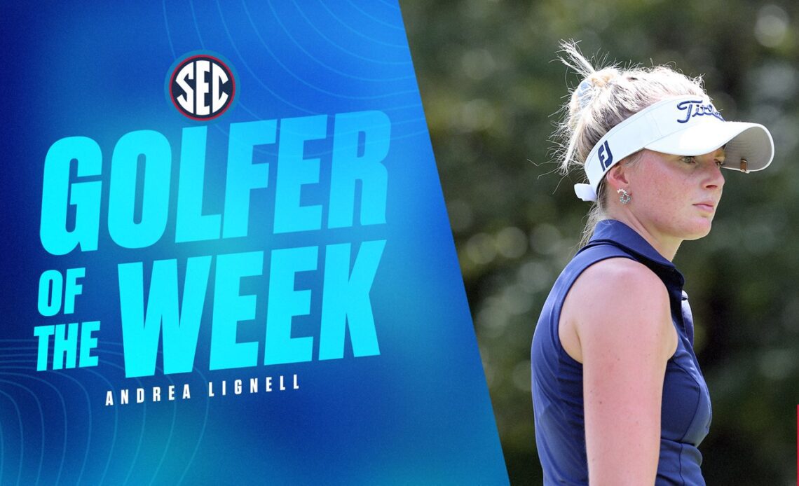 Andrea Lignell Earns Co-SEC Golfer of the Week Honors