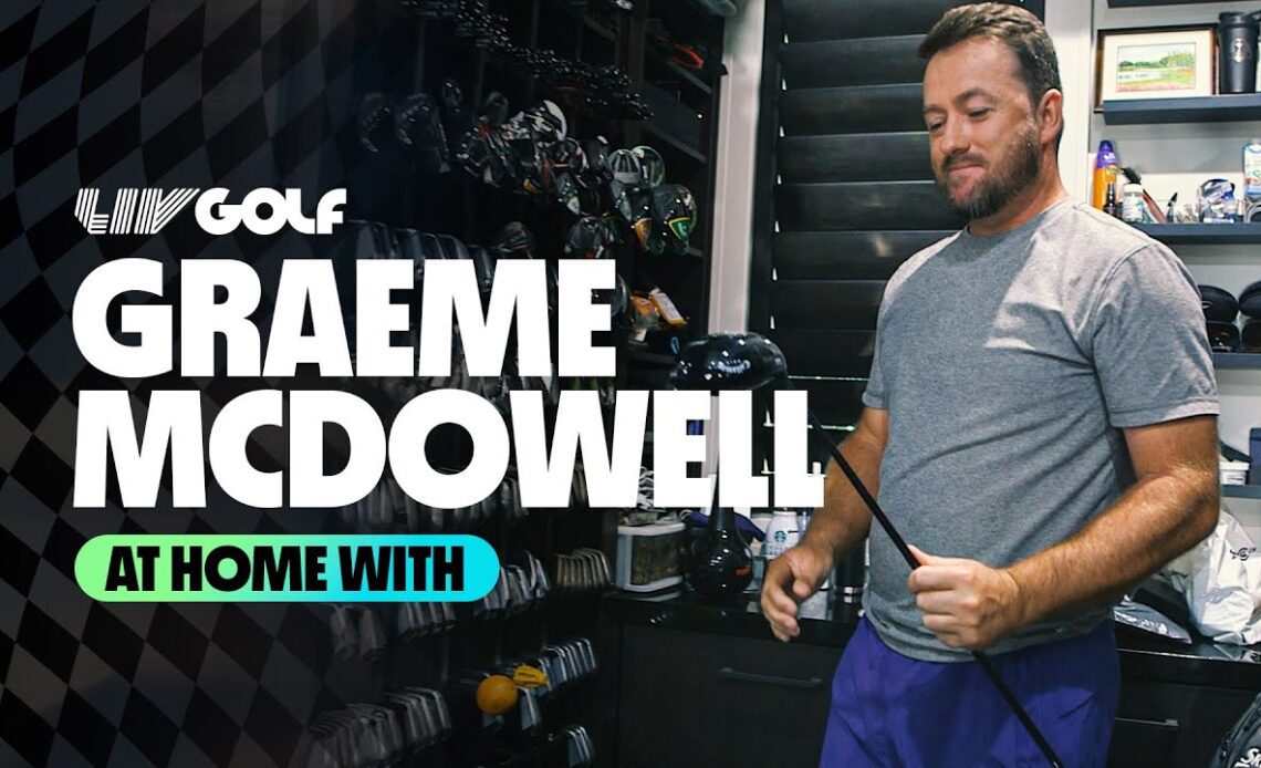 At Home With Graeme McDowell | LIV Golf