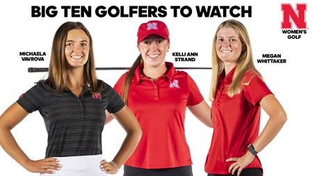 Huskers Named Big Ten Golfers to Watch