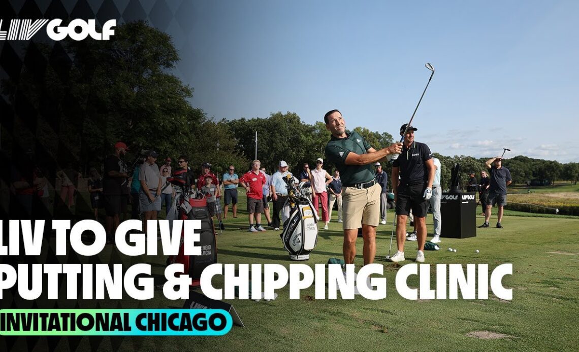 LIV To Give | Putting & Chipping Clinic | Invitational Chciago