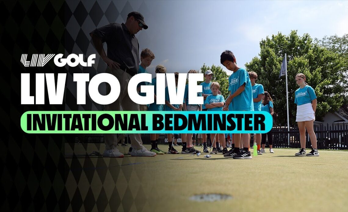 LIV to Give | Invitational Bedminster