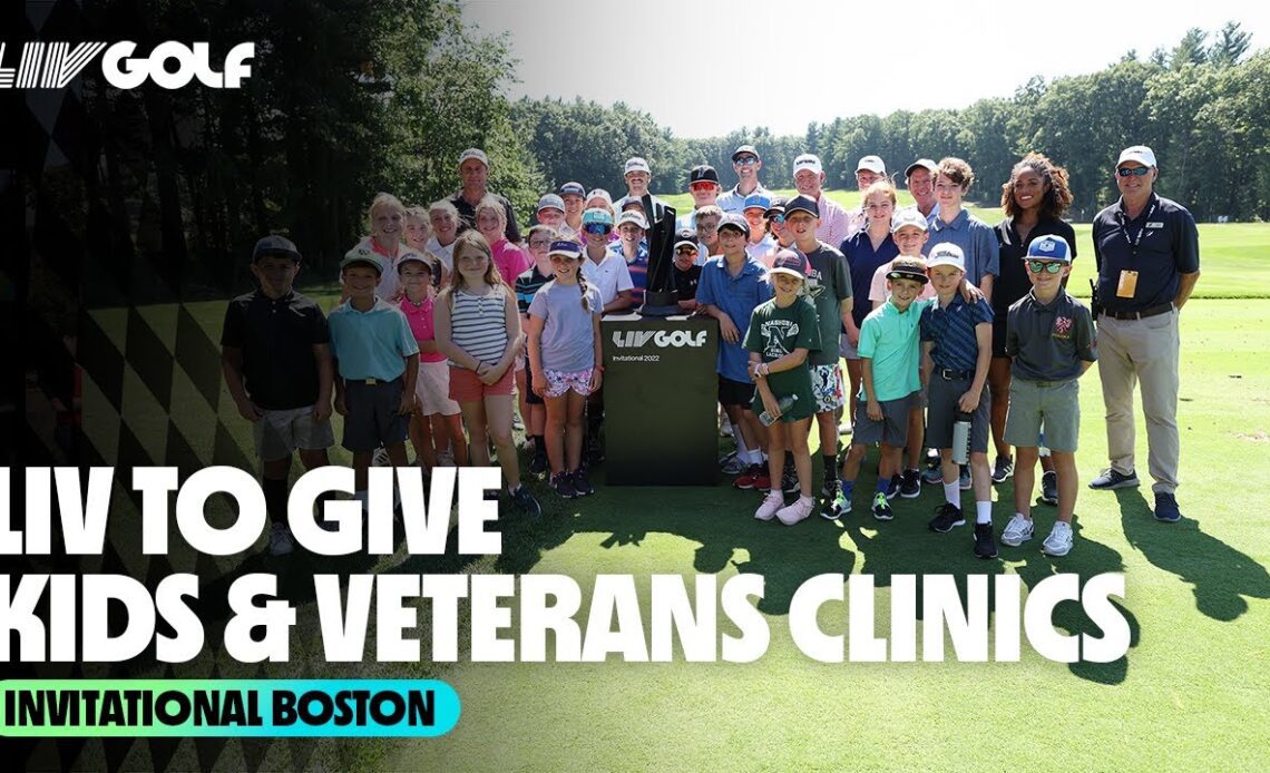 LIV to Give | Kids & Veterans Clinics | Invitational Boston