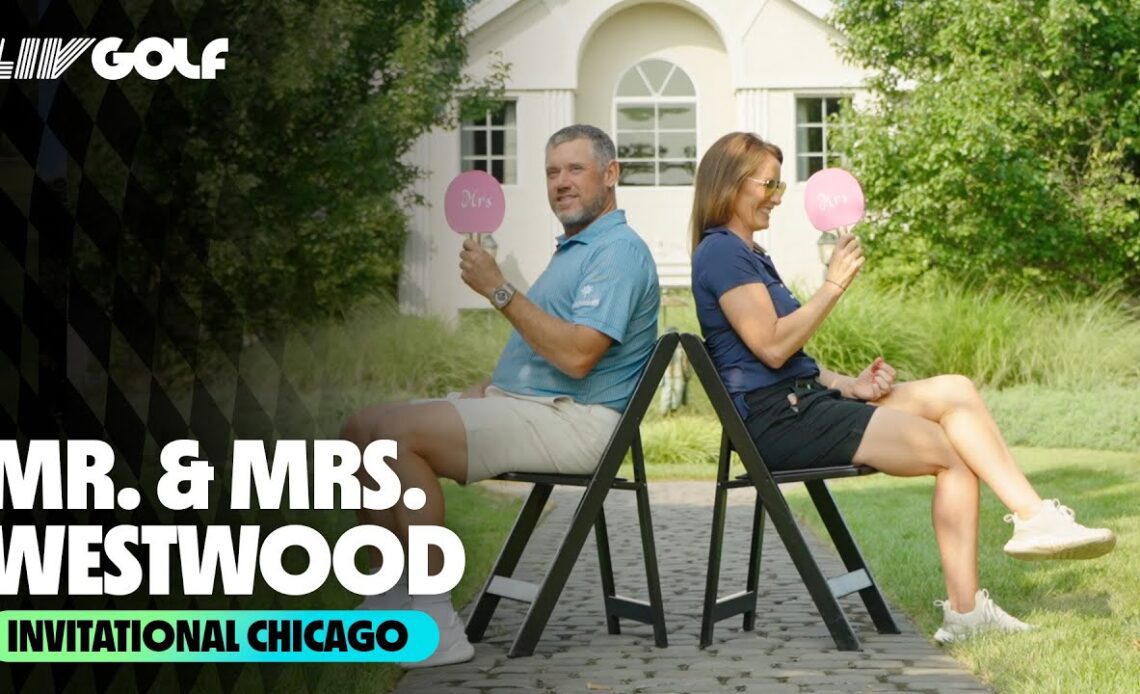 Mr. & Mrs. Westwood | LIV Golf Invitational Chicago