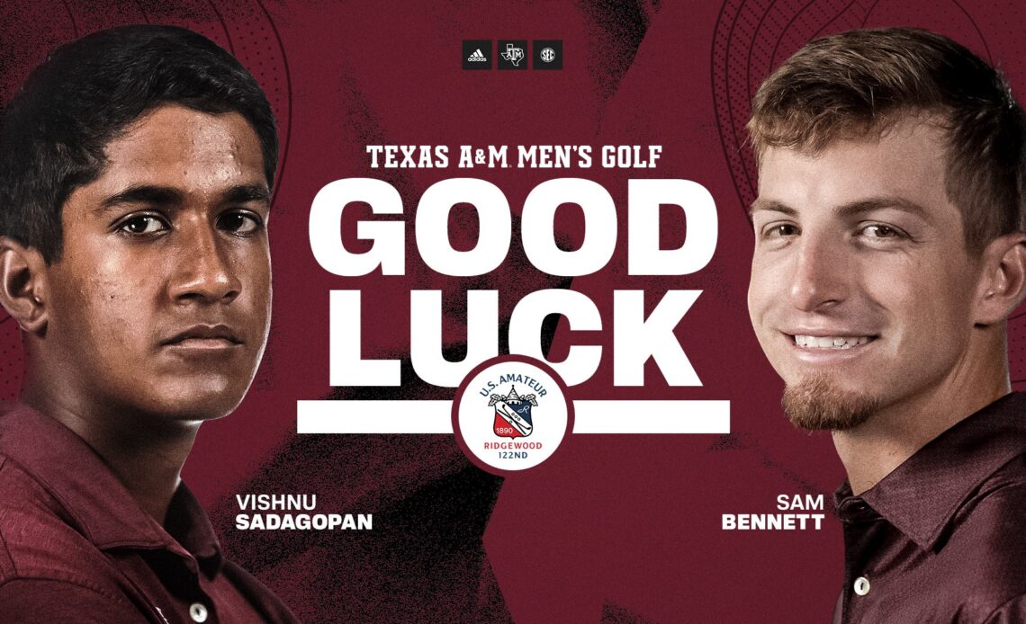 Pair of Aggies Set to Compete at U.S. Amateur - Texas A&M Athletics
