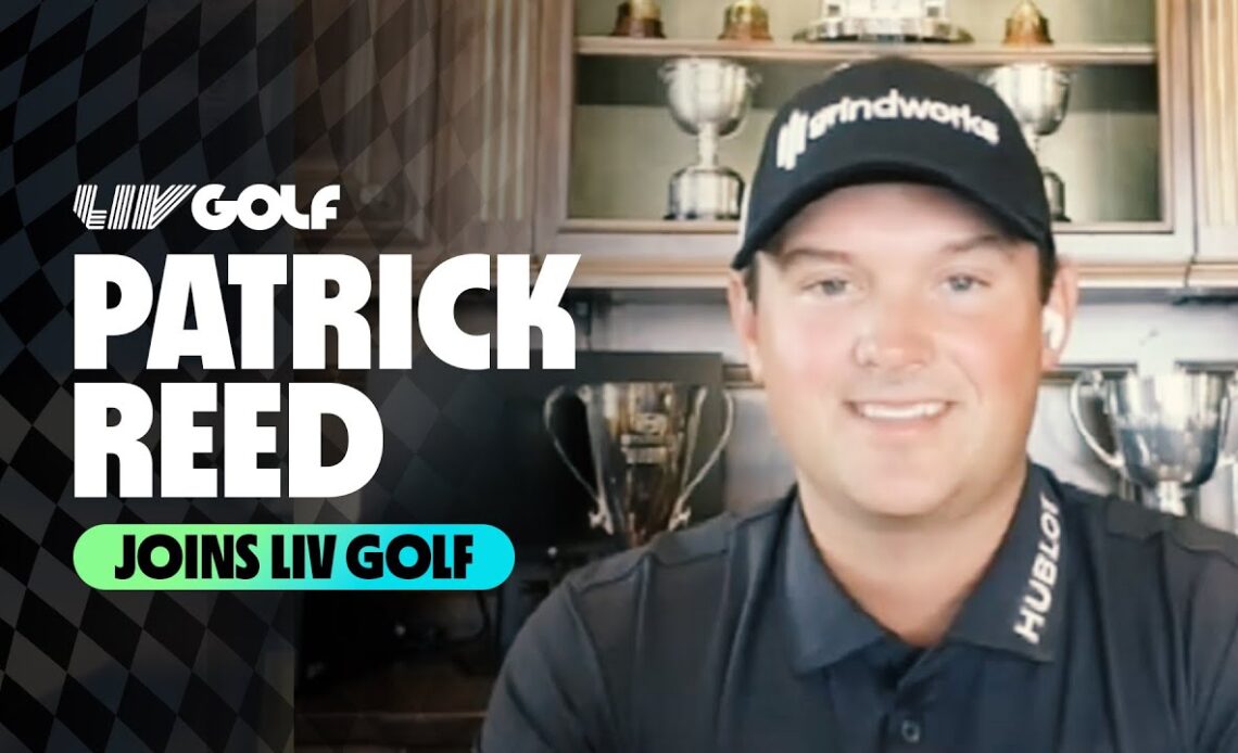 Patrick Reed joins LIV Golf | LIV Golf Invitational London