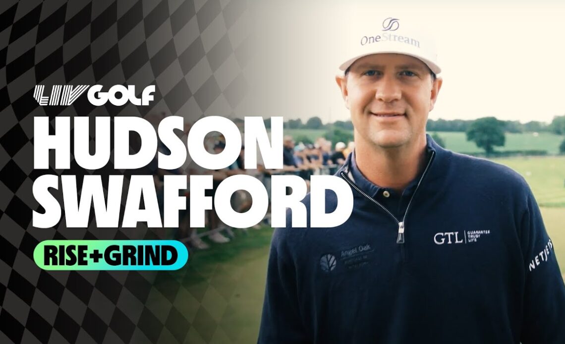 Rise+Grind with Hudson Swafford | LIV Golf Invitational London