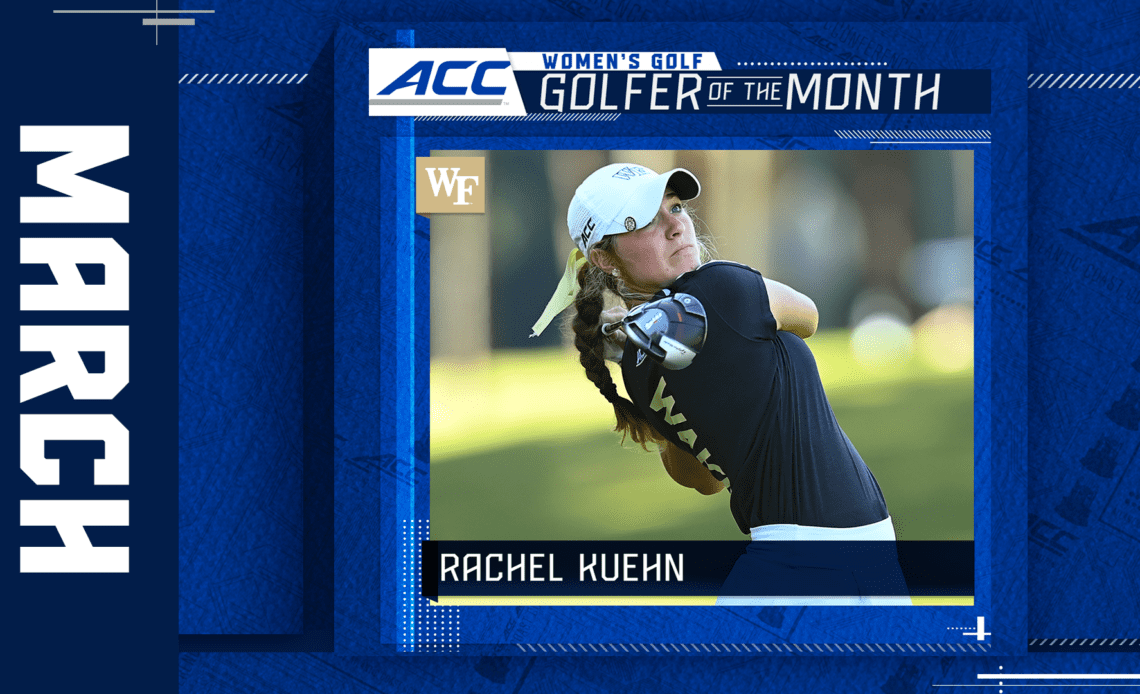 Wake Forest's Kuehn Named ACC Women’s Golfers of the Month
