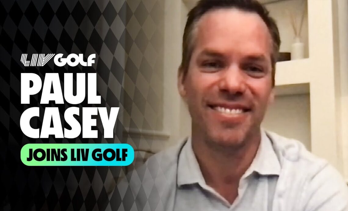 Welcome Paul Casey | LIV Golf