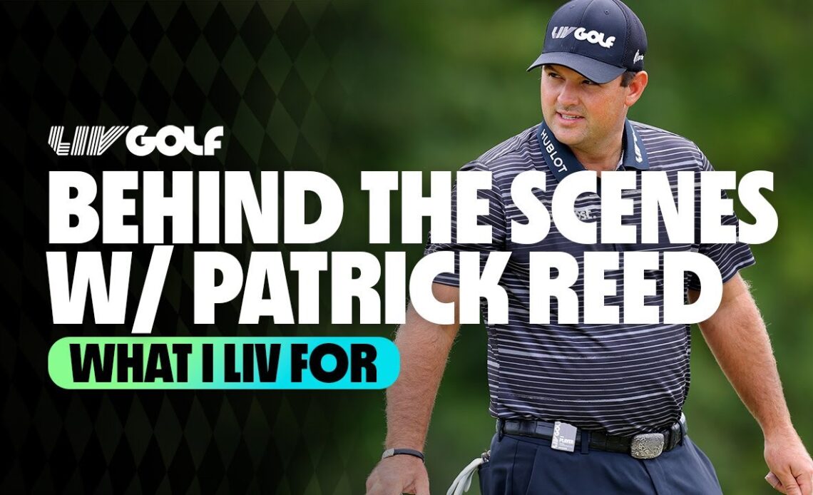 What I LIV For | Patrick Reed