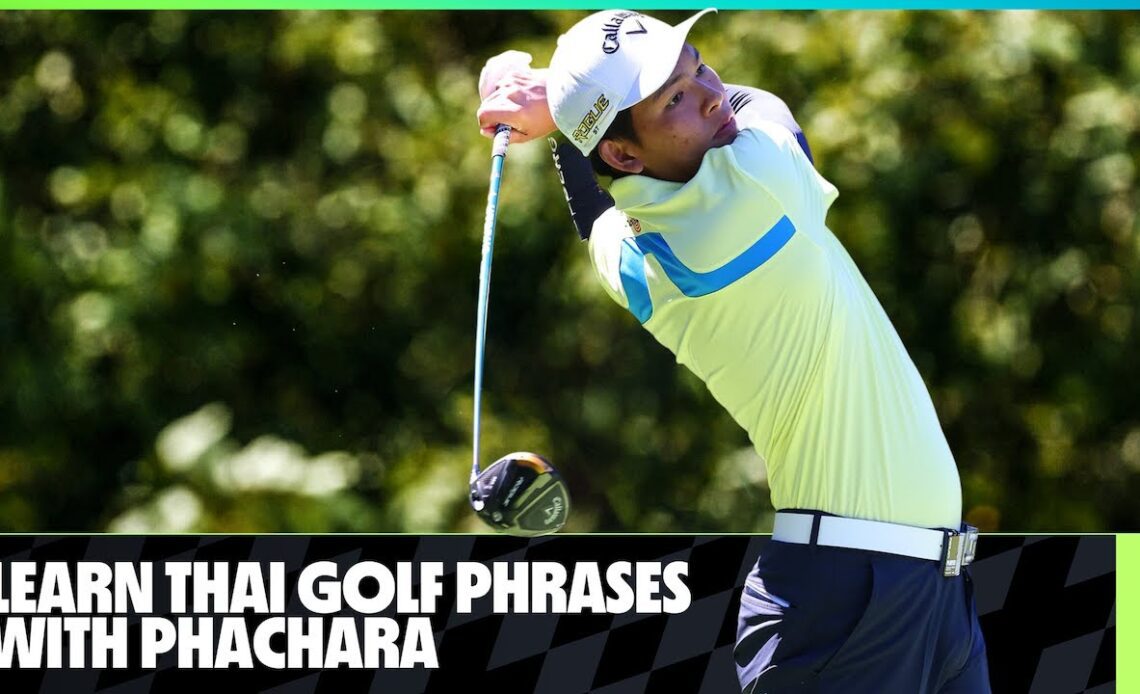 Learn Thai Golf Phrases with Phachara | Invitational Bangkok