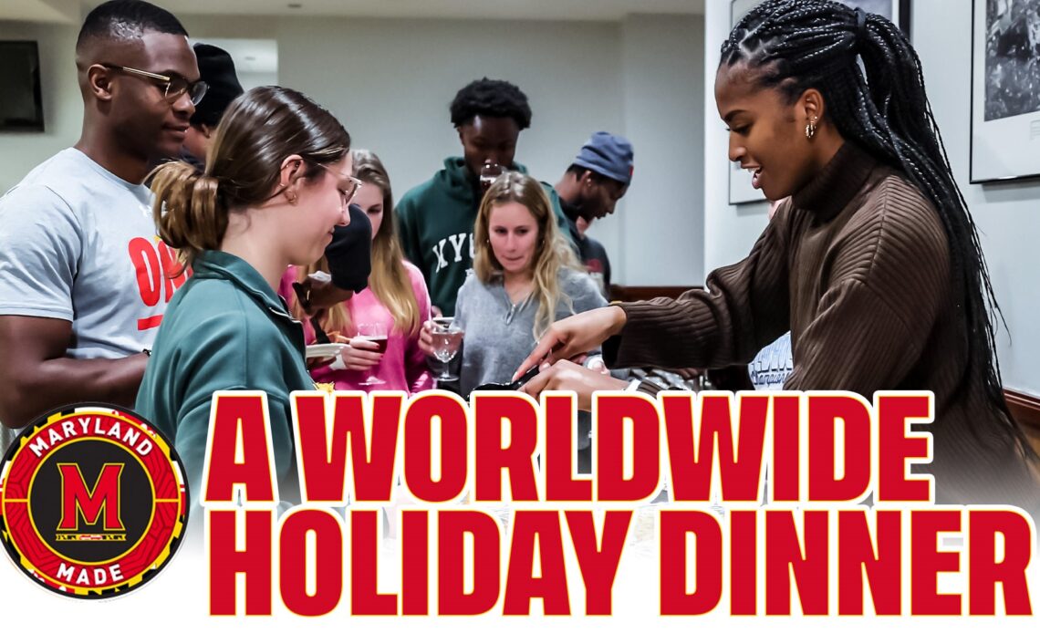 A Worldwide Holiday Dinner - University of Maryland Athletics