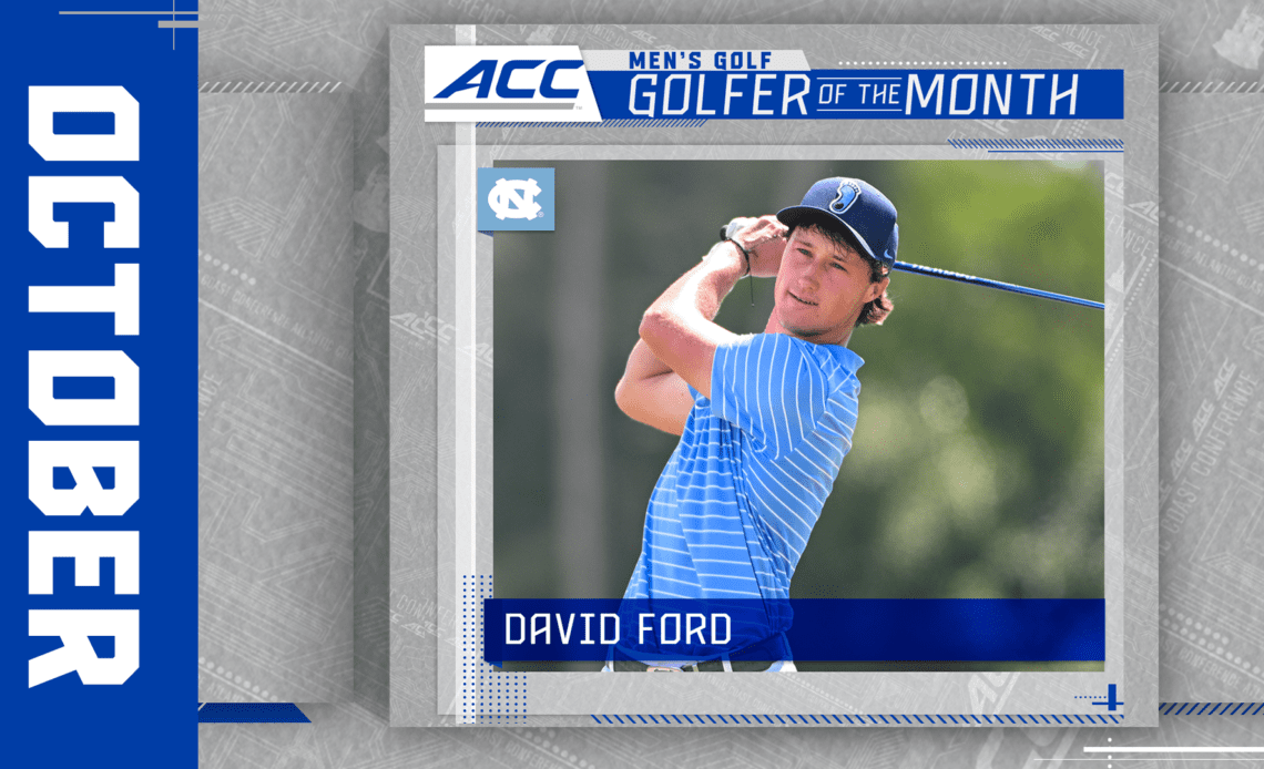 North Carolina’s Ford Earns ACC Golfer of the Month Accolades