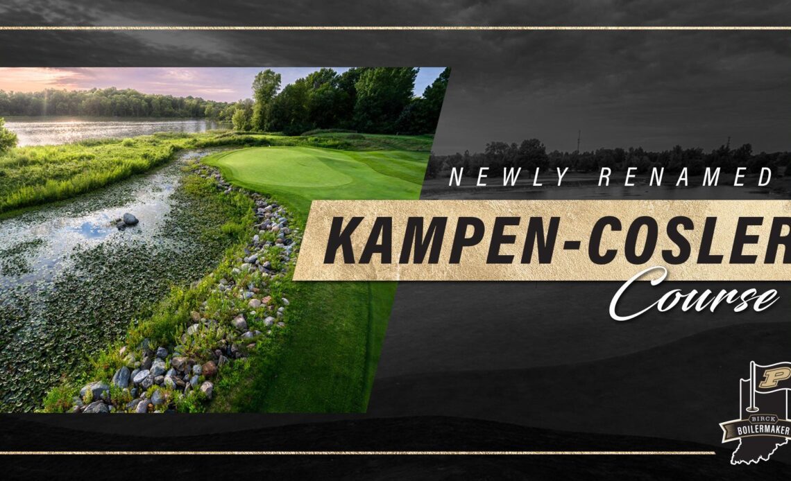 Kampen Course to be Co-Named as Kampen-Cosler Course at Birck Boilermaker Golf Complex