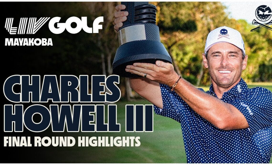 Winner Charles Howell III FULL Highlights | LIV Golf Mayakoba 2023