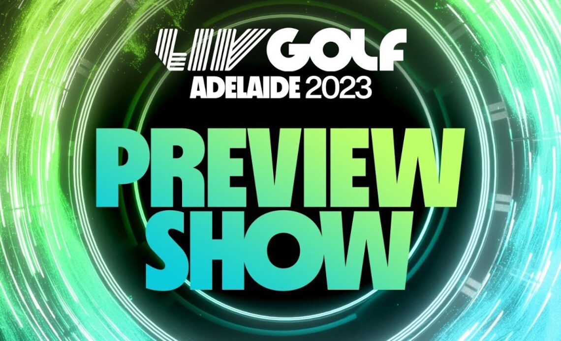 LIV Golf Adelaide Pre-show | Final Round  | April 23, 2023