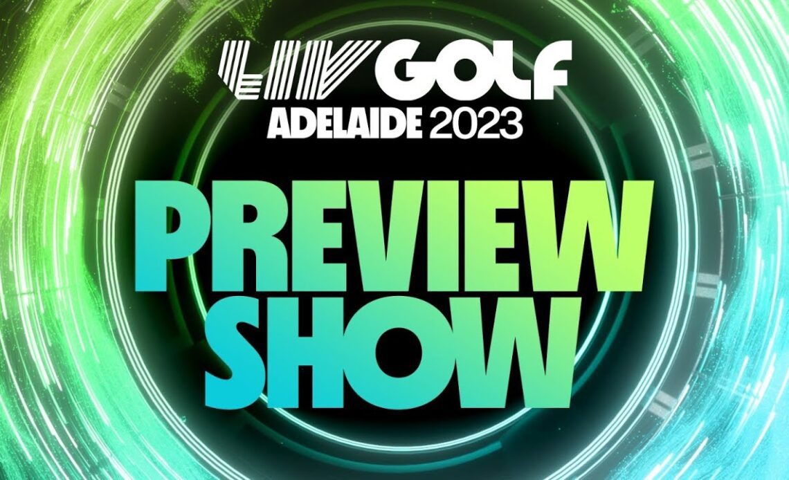 LIV Golf Adelaide Pre-show | Round 1 | April 21, 2023