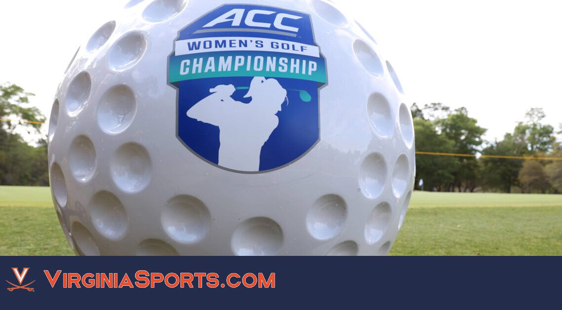 Virginia Women's Golf | UVA Heads to Sedgefield Country Club for ACC Championships