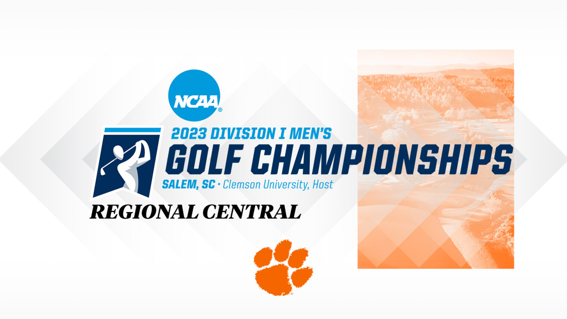 2023 NCAA Golf Regional – Clemson Tigers Official Athletics Site