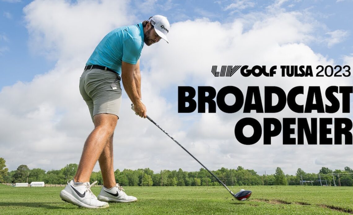 Broadcast Opener | LIV Golf Tulsa