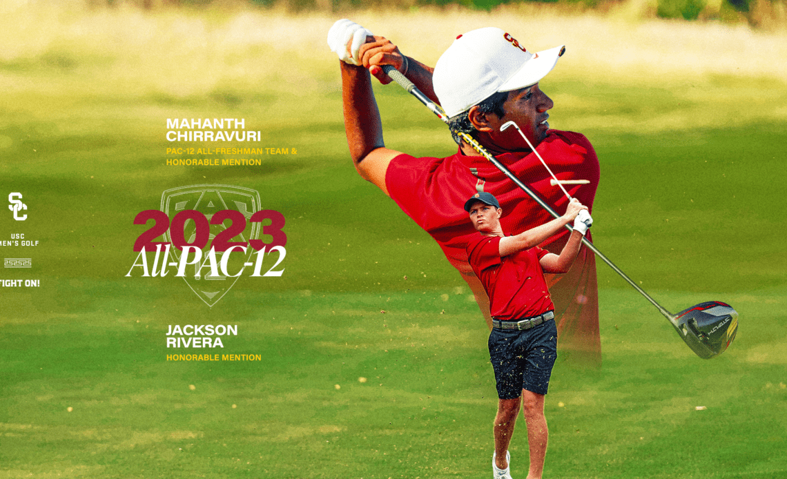 USC Men's Golf's Jackson Rivera, Mahanth Chirravuri Earn All-Pac-12 Honors