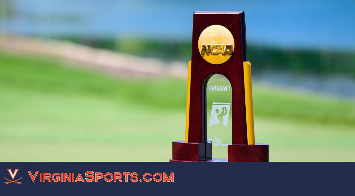 Virginia Men's Golf | Virginia Opens NCAA Championships Play on Friday