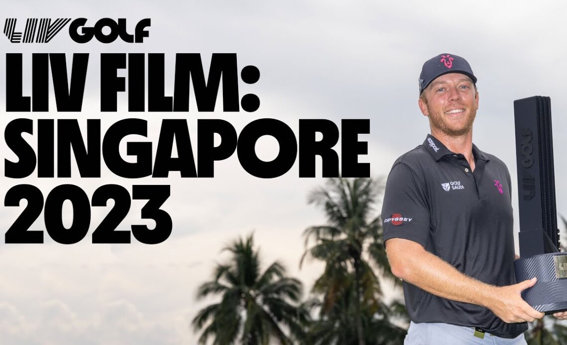 LIV Film: Singapore 2023