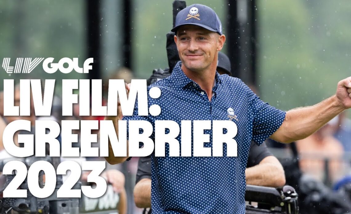 LIV Film: Bryson etches name is history at Greenbrier