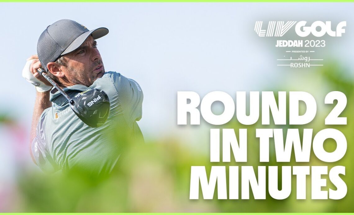 Highlights: Round 2 in Two Minutes | LIV Golf Jeddah