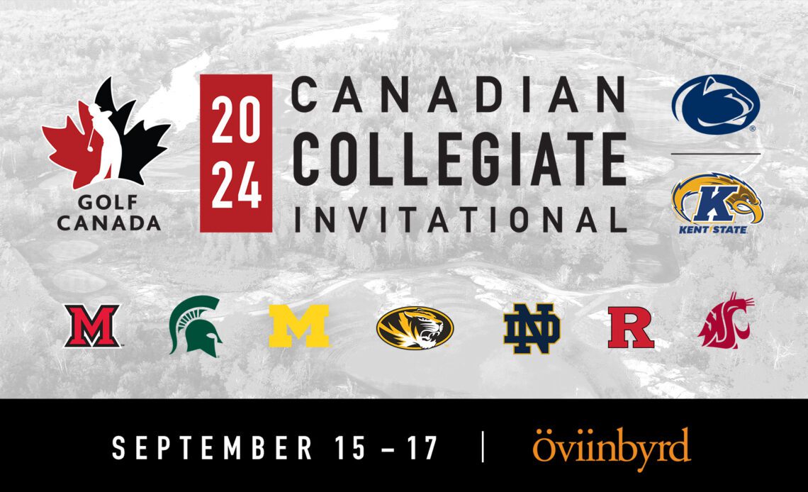 Golf Canada announces Canadian Collegiate Invitational added to 2024 Amateur Championship schedule