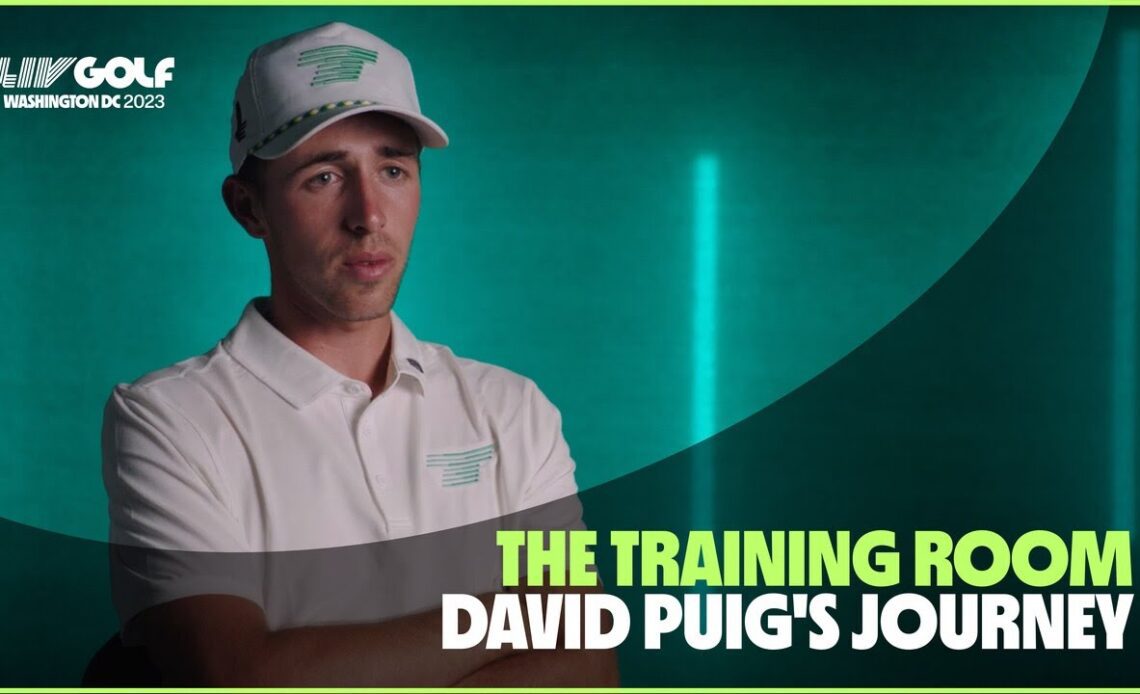 The Training Room: David Puig's Journey | LIV Golf DC