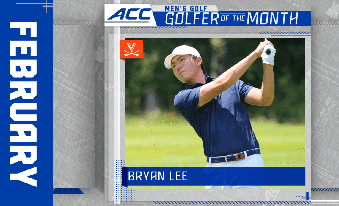Virginia’s Lee Named ACC Men’s Golfer of the Month