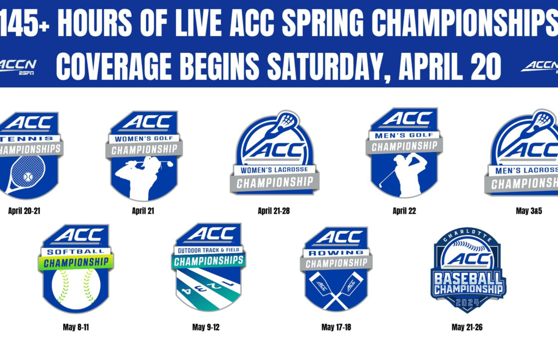 ACC Network’s Extensive Coverage of ACC Spring Championships Begins Saturday with the Crowning of Champions in 11 Sports through May 26