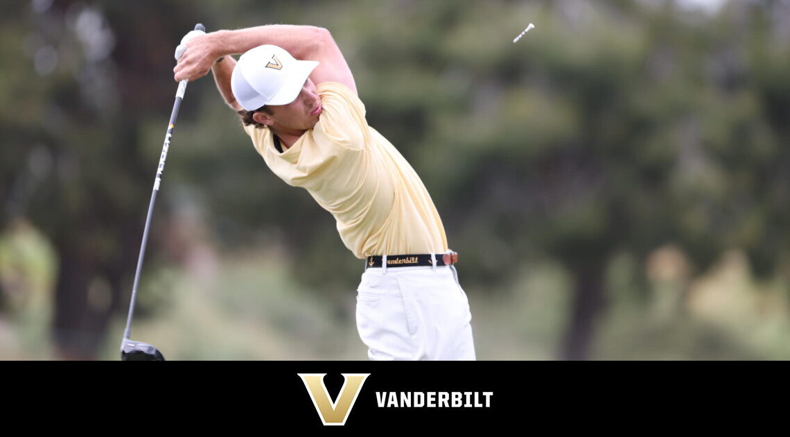 Dores Conclude Round 1 – Vanderbilt University Athletics – Official Athletics Website